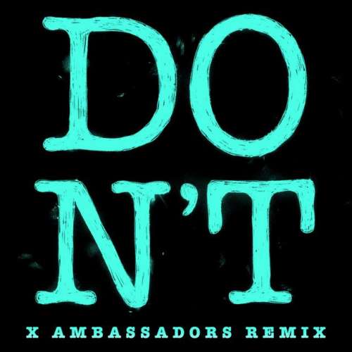 Don't - Xambassadors Remix